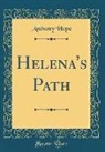 Anthony Hope - Helena's Path (Classic Reprint)