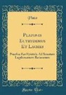 Plato, Plato Plato - Platonis Euthydemus Et Laches