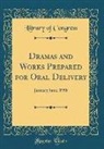 Library of Congress - Dramas and Works Prepared for Oral Delivery