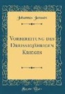 Johannes Janssen - Vorbereitung Des Dreißigjährigen Krieges (Classic Reprint)