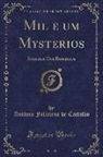 Antonio Feliciano De Castilho, António Feliciano de Castilho - Mil e um Mysterios, Vol. 1