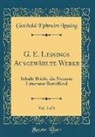 Gotthold Ephraim Lessing - G. E. Lessings Ausgewählte Werke, Vol. 5 of 6