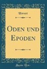 Horace Horace - Oden Und Epoden (Classic Reprint)