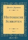 Theodor Mommsen - Historische Schriften, Vol. 3 (Classic Reprint)