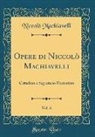 Niccolo Machiavelli, Niccolò Machiavelli - Opere di Niccolò Machiavelli, Vol. 6