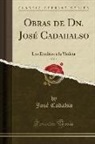 Jose Cadalso, José Cadalso - Obras de Dn. José Cadahalso, Vol. 1