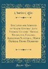 Charles Coffin - The Lives and Services of Major General John Thomas, Colonel Thomas Knowlton, Colonel Alexander Scammell, Major General Henry Dearborn (Classic Reprint)