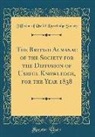 Diffusion Of Useful Knowledge Society - The British Almanac of the Society for the Diffusion of Useful Knowledge, for the Year 1838 (Classic Reprint)