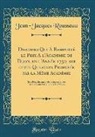 Jean-Jacques Rousseau - Discours Qui A Remporté le Prix A l'Academie de Dijon, en l'Année 1750, sur cette Question Proposée par la Même Académie