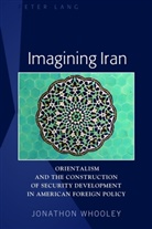 Jonathon Patrick Whooley - Imagining Iran