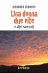 Giovanna Serafini, D. Martinelli - Una donna due vite e altri racconti