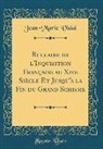 Jean-Marie Vidal - Bullaire de L'Inquisition Française Au Xive Siècle Et Jusqu'à La Fin Du Grand Schisme (Classic Reprint)