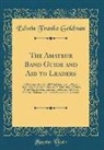 Edwin Franko Goldman - The Amateur Band Guide and Aid to Leaders
