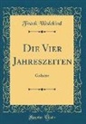 Frank Wedekind - Die Vier Jahreszeiten