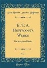 Ernst Theodor Amadeus Hoffmann - E. T. A. Hoffmann's Werke, Vol. 1