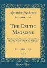 Alexander Mackenzie - The Celtic Magazine, Vol. 4
