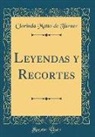 Clorinda Matto De Turner - Leyendas y Recortes (Classic Reprint)