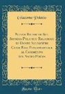 Giacomo Poletto - Nuove Ricerche Sul Sistema Politico-Religioso Di Dante Allighieri Come Base Fondamentale Al Commento del Sacro Poema (Classic Reprint)