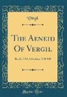 Virgil Virgil - The Aeneid Of Vergil