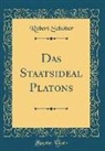 Robert Schober, Robert Schöber - Das Staatsideal Platons (Classic Reprint)