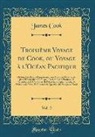 James Cook - Troisième Voyage de Cook, ou Voyage à l'Océan Pacifique, Vol. 2