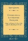 Rene Doumic, René Doumic - Études sur la Littérature Française