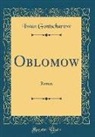 Iwan Gontscharow - Oblomow