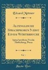 Eduard Matzner, Eduard Mätzner - Altenglische Sprachproben Nebst Einem Wörterbuche, Vol. 1