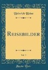 Heinrich Heine - Reisebilder, Vol. 2 (Classic Reprint)