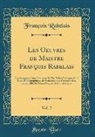 Francois Rabelais, François Rabelais - Les Oeuvres de Maistre François Rabelais, Vol. 2