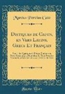 Marcus Porcius Cato - Distiques de Caton, en Vers Latins, Grecs Et Français