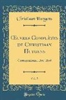 Christiaan Huygens - OEuvres Complètes de Christiaan Huygens, Vol. 2