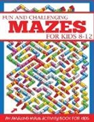 Dp Kids, Dylanna Press - Fun and Challenging Mazes for Kids 8-12