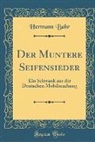 Hermann Bahr - Der Muntere Seifensieder