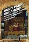 B&amp;r, George Caffentzis, Sandra Morgan, Josephine Berry Slater - Don't Panic, Organise! a Mute Magazine Pamphlet on Recent Struggles in Education