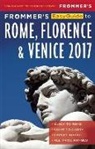 Stephen Keeling, Stephen/ Renzulli Keeling, Melanie Mize Renzulli, Donald Strachan - Frommer's Easyguide to Rome, Florence and Venice 2017