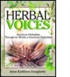 Anne Dougherty, Anne Kathleen Dougherty, Ethan B Russo, Ethan B Dougherty Russo, Ethan B. Russo, Ethan B. Dougherty Russo - Herbal Voices