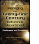 Linda S Katz, Linda S. Katz, Kwasi Sarkodie-Mensah - Managing the Twenty-First Century Reference Department