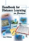 Kaye Sung Chon, Chon Kaye Sung, Gary Williams - Handbook for Distance Learning in Tourism