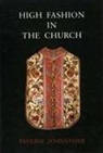 Pauline Johnstone - High Fashion in the Church