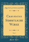 Miguel De Cervantes Saavedra - Cervantes Sämmtliche Werke, Vol. 5 (Classic Reprint)