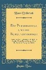Hans Delbruck, Hans Delbrück - Die Perserkriege Und Die Burgunderkriege: Zwei Combinierte Kriegsgeschichtliche Studien Nebst Einem Anhang Über Die Römische Manipular Taktik (Classic