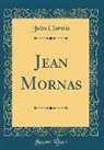 Jules Claretie - Jean Mornas (Classic Reprint)