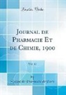 Societe de Pharmacie de Paris, Société de Pharmacie de Paris - Journal de Pharmacie Et de Chimie, 1900, Vol. 12 (Classic Reprint)