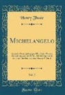 Henry Thode - Michelangelo, Vol. 2