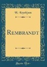 H. Knackfuß - Rembrandt (Classic Reprint)