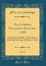 Julius von Staudinger - Allgemeine Fischerei-Zeitung, 1888, Vol. 13