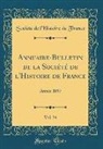 Societe De L'Histoire De France, Société De L'Histoire De France - Annuaire-Bulletin de la Société de l'Histoire de France, Vol. 34