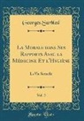 Georges Surbled - La Morale dans Ses Rapports Avec la Médecine Et l'Hygiène, Vol. 2