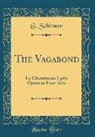 G. Schirmer - The Vagabond